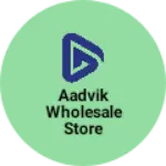 Business logo of Aadvik wholesale store