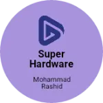 Business logo of Super hardware