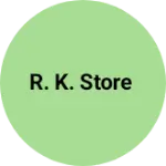 Business logo of R. k. Store