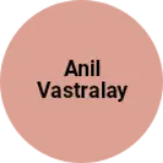 Business logo of Anil vastralay