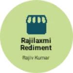 Business logo of Rajlaxmi rediment