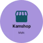 Business logo of Kamshop
