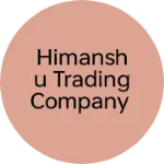 Business logo of Himanshu Trading Company
