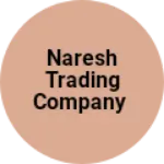 Business logo of Naresh Trading Company