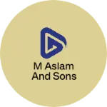 Business logo of M Aslam and sons