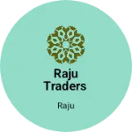 Business logo of Raju Traders