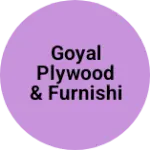 Business logo of GOYAL PLYWOOD & FURNISHING