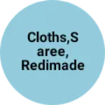 Business logo of Cloths,saree, redimade, resailer 