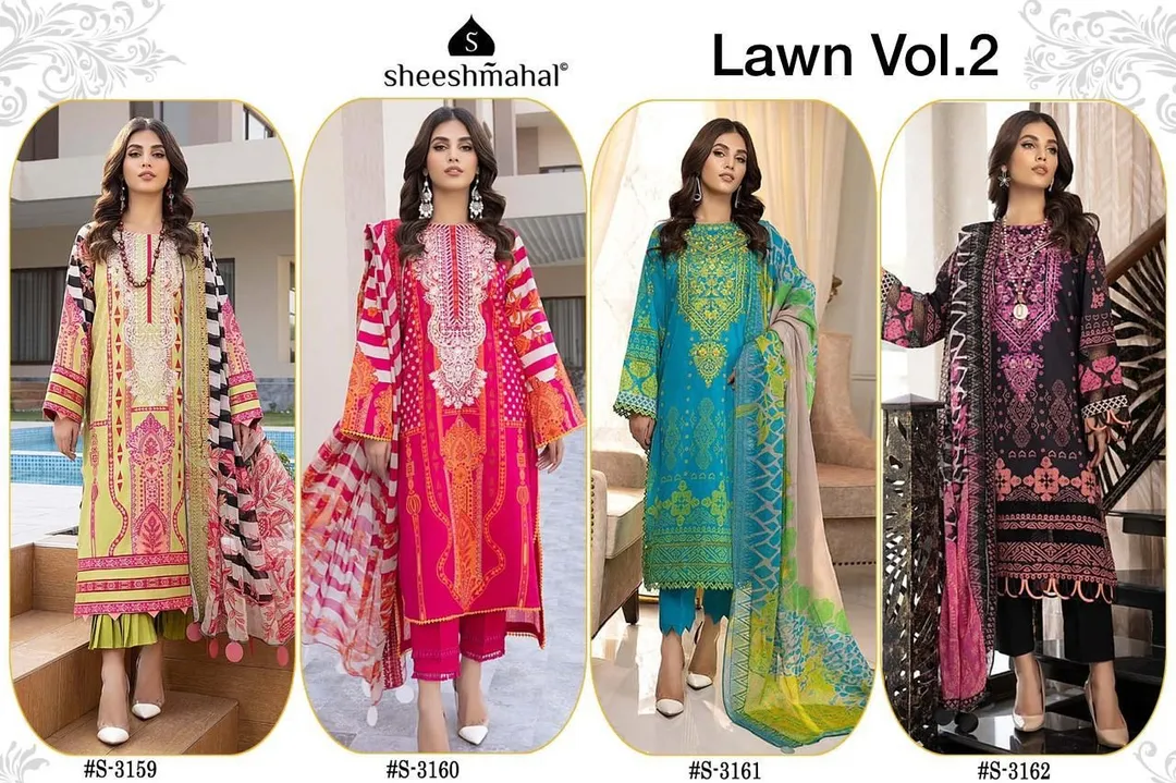 Post image *Sheeshmahal* 
*Lawn Collection Vol.2*

#S - *3159 to 3162*

*FABRICS :-*
TOP - PURE COTTON PRINT WITH EMBRODERY patches 2 patch lace 
BOTTOM - SEMILAWN
DUPPTA - Chiffon

DESIGNS 4

*BOOK FAST........!!!!!!!!!!!!*

*READY TO SHIP.......!!!!!!!*