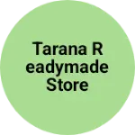 Business logo of Tarana readymade store