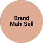 Business logo of Brand mahi sell