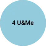 Business logo of 4 u&me