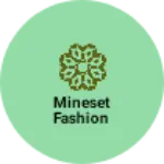 Business logo of Mineset Fashion