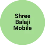 Business logo of shree balaji mobile