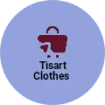 Business logo of Tisart clothes