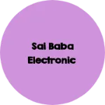 Business logo of Sai Baba Electronic