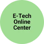 Business logo of E-Tech Online Center