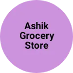 Business logo of Ashik Grocery Store