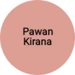 Business logo of Pawan kirana
