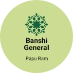Business logo of Banshi general store