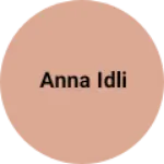 Business logo of Anna Idli