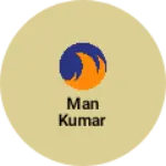 Business logo of Man Kumar