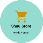 Business logo of Shau store