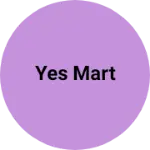 Business logo of Yes mart