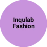 Business logo of Inqulab Fashion