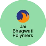 Business logo of Jai bhagwati polymers co based out of Jaipur