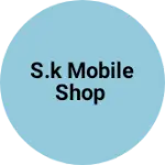 Business logo of S.K Mobile Shop