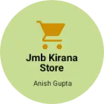 Business logo of jmb kirana store