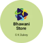 Business logo of Bhawani store