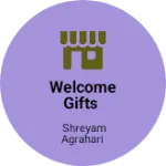 Business logo of Welcome gifts
