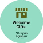 Business logo of Welcome gifts