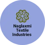 Business logo of Naglaxmi Textile Industries