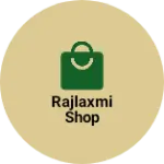 Business logo of Rajlaxmi shop