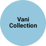 Business logo of Vani collection