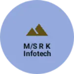 Business logo of M/S R K INFOTECH