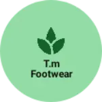 Business logo of T.m footwear