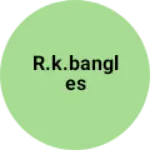 Business logo of R.K.BANGLES