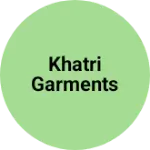 Business logo of KHATRI GARMENTS