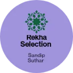 Business logo of Rekha Selection