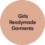 Business logo of Girls readymade garments cloths