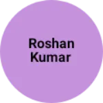 Business logo of Roshan kumar