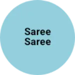 Business logo of Saree saree