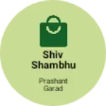 Business logo of Shiv shambhu vastra bhandar