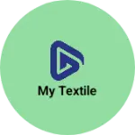 Business logo of My textile