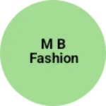 Business logo of M B fashion