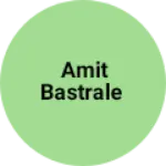 Business logo of Amit bastrale